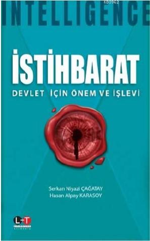 İstihbarat - Devlet İçin Önem ve İşlevi; İntelligence | Serkan Niyazi 