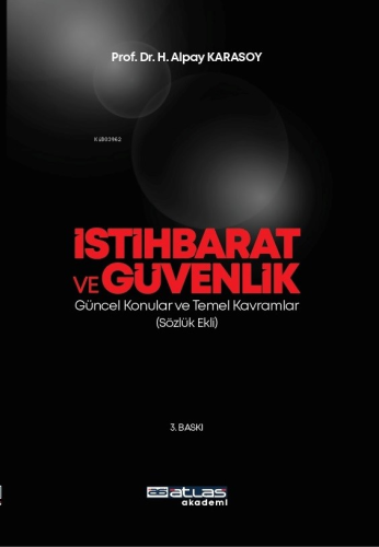 İstihbarat Ve Güvenlik ;Güncel Konular Temel Kavramlar (Sözlük Ekli) |