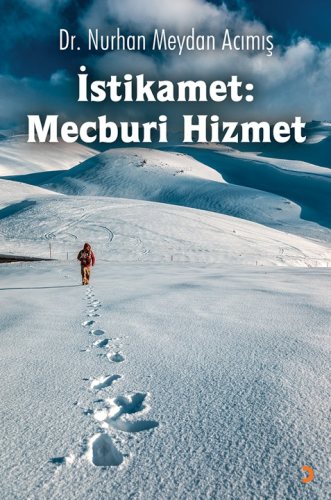 İstikamet;Mecburi Hizmet | Nurhan Meydan Acımış | Cinius Yayınları