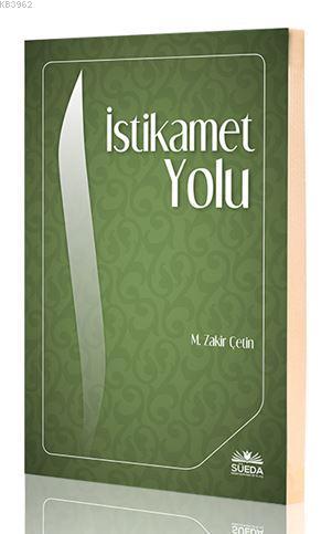 İstikamet Yolu | M. Zakir çetin | Süedâ Yayıncılık