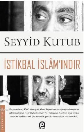 İstikbal İslam'ındır | Seyyid Kutub | Pınar Yayınları