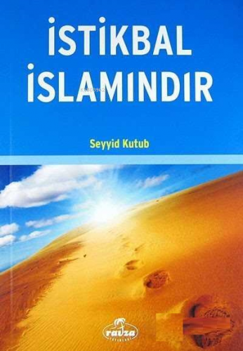 İstikbal İslamındır | Seyyid Kutub | Ravza Yayınları