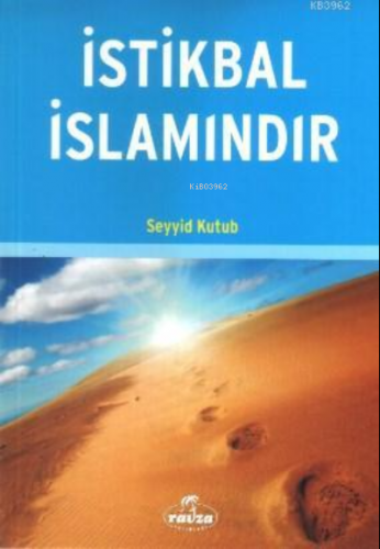 İstikbal İslamındır | Seyyid Kutub | Ravza Yayınları