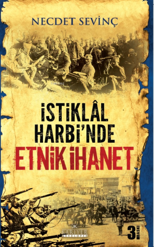 İstiklal Harbi'nde Etnik İhanet | Necdet Sevinç | Kariyer Yayınları