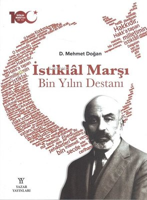 İstiklal Marşı Bin Yılın Destanı | D. Mehmet Doğan | Yazar Yayınları