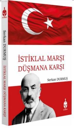 İstiklal Marşı Düşmana Karşı | Serkan Durmuş | Patriot Yayınları