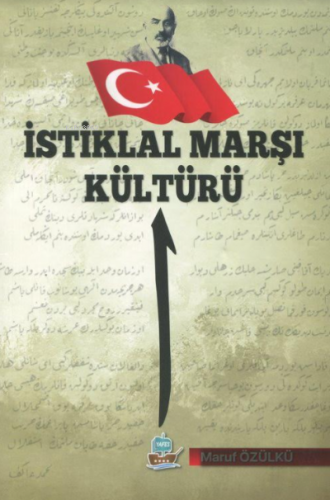 İstiklal Marşı Kültürü | Maruf Özülkü | Sebe Yayınları