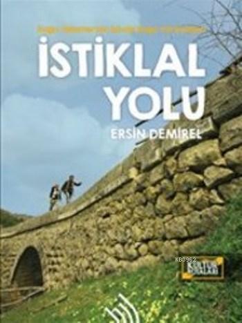 İstiklal Yolu; Kağnı Tekerlerinin İzinde Doğa Yürüyüşleri | Ersin Demi