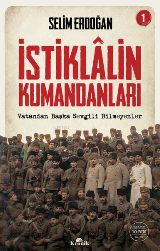 İstiklalin Kumandanları 1 - Vatandan Başka Sevgili Bilmeyenler | Selim