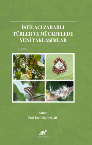 İsti̇lacı Zararlı Türler Ve Mücadelede Yeni̇ Yaklaşımlar | Gülay Kaça