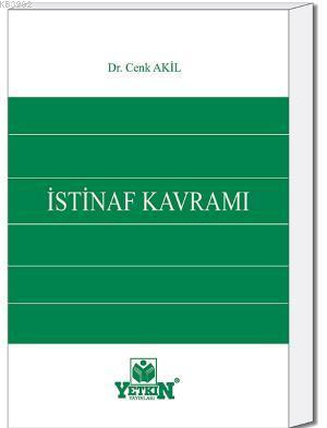 İstinaf Kavramı | Cenk Akil | Yetkin Yayınları