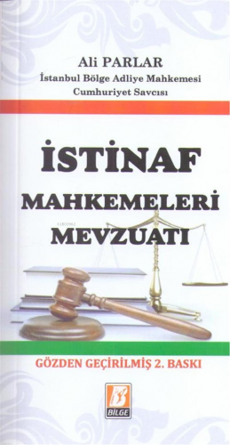 İstinaf Mahkemeleri Mevzuatı | Ali Parlar | Bilge Yayınevi - Hukuk Yay