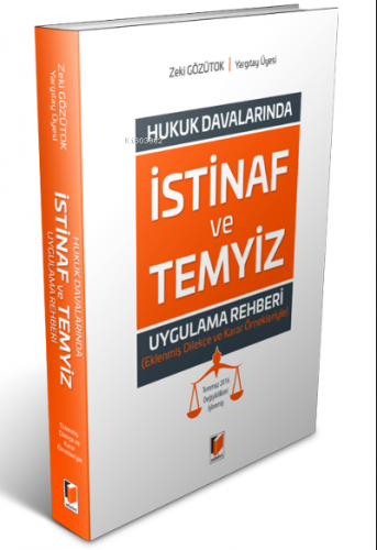 İstinaf ve Temyiz Uygulama Rehberi;(Eklenmiş Dilekçe ve Karar Örnekler