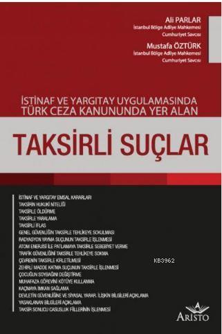 İstinaf ve Yargıtay Uygulamasında Türk Ceza Kanununda Yer Alan Taksirl