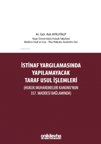 İstinaf Yargılamasında Yapılamayacak Taraf Usul İşlemleri ;(Hukuk Muha