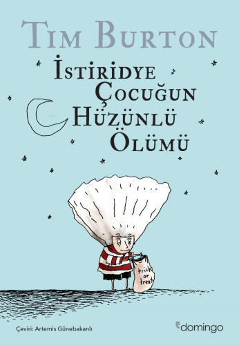 İstiridye Çocuğun Hüzünlü Ölümü | Tim Burton | Domingo Yayınevi