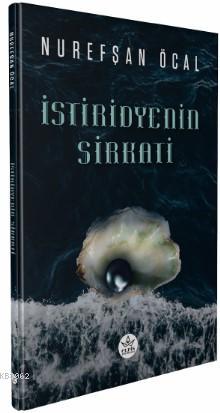 İstiridyenin Sirkati | Nurefşan Öcal | Elpis Yayınları