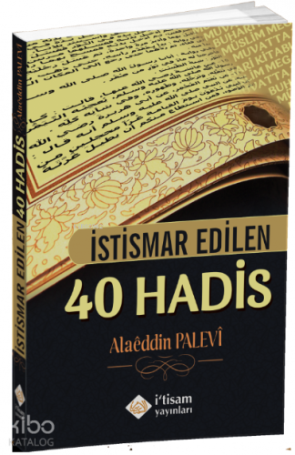 İstismar Edilen 40 Hadis | Alaeddin Palevi | İtisam Yayınları