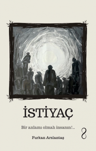 İstiyaç | Furkan Arslantaş | Çıra Yayınları