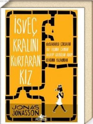 İsveç Kralını Kurtaran Kız | Jonas Jonasson | Pegasus Yayıncılık