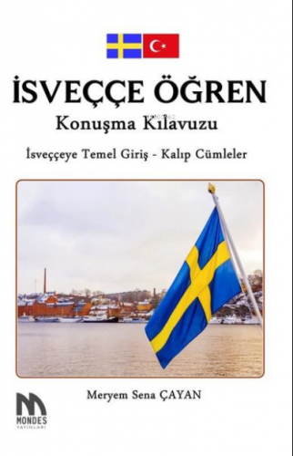 İsveççe Öğren Konuşma Kılavuzu | Meryem Sena Çayan | Mondes Yayınları