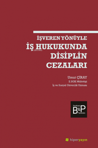 İşveren Yönüyle İş Hukukunda Disiplin Cezaları | Umut Çiray | Hiper Y