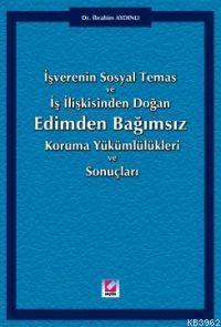 İşverenin Sosyal Temas ve İş İlişkisinden Doğan Edimden Bağımsız Korum