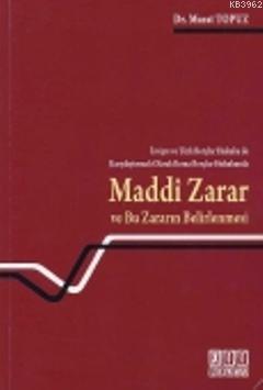 İsviçre ve Türk Borçlar Hukuku ile Maddi Zarar ve Bu Zararın Belirlenm