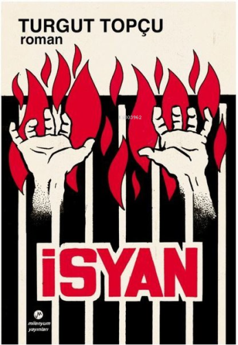 İsyan: 13-1-1970 Sağmalcılar Cezaevi Mahkum Ayaklanması | Turgut Topçu