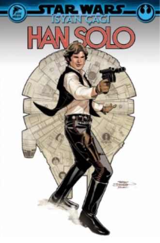 İsyan Çağı, Han Solo | Greg Pak | Özer Sahaf - Çizgi Düşler