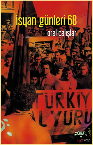 İsyan Günleri 68 | Oral Çalışlar | h2o kitap