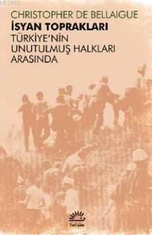 İsyan Toprakları; Türkiye'nin Unutulmuş Halkları Arasında | Christophe