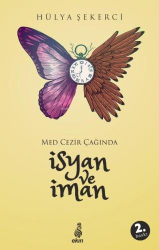 İsyan ve İman; Med Cezir Çağında | Hülya Şekerci | Ekin Yayınları - İs