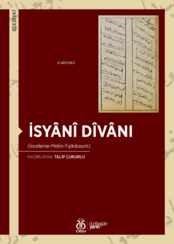 İsyânî Dîvânı;(İnceleme-Metin-Tıpkıbasım) | Talip Çukurlu | DBY Yayınl