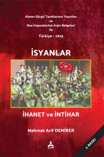 İsyanlar İhanet ve İntihar | Mehmet Arif Demirer | Sonçağ Yayınları