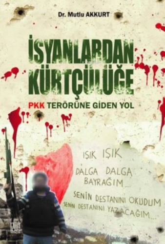 İsyanlardan Kürtçülüğe Pkk Terörüne Giden Yol | Mutlu Akkurt | Palet Y