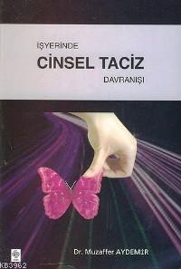 İşyerinde Cinsel Taciz Davranışı | Muzaffer Aydemir | Ekin Kitabevi Ya