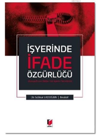 İşyerinde İfade Özgürlüğü; Avrupa İnsan Hakları Sözleşmesi Temelinde |