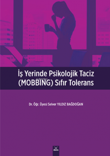 İşyerinde Psikolojik Taciz (MOBBING) Sıfır Tolerans | Selver Yıldız Ba