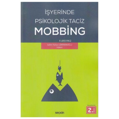 İşyerinde Psikolojik Taciz – Mobbing – | Salim Yunus Lokmanğlu | Seçki