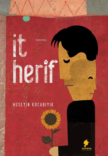 İt Herif | Hüseyin Kocabıyık | Morena Yayınevi