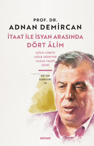 İtaat ile İsyan Arasında Dört Alim | Adnan Demircan | Beyan Yayınları