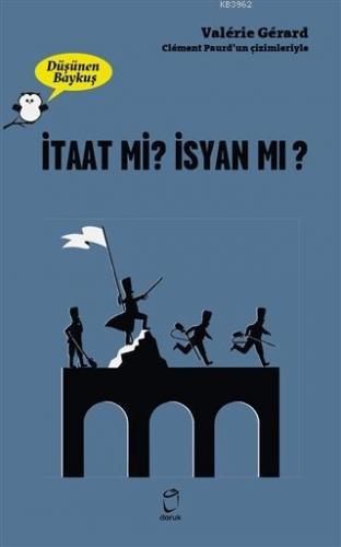 İtaat mi? İsyan mı? | Valerie Gerard | Doruk Yayıncılık