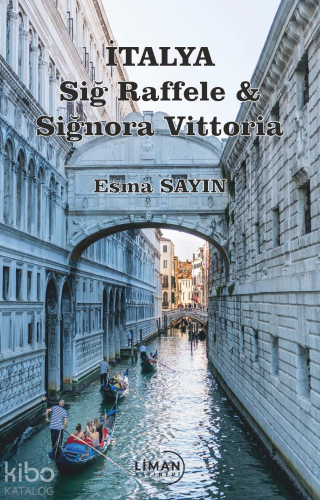 İtalya Sig Raffaele ve Signora Vittoria | Esma Sayın | Liman Yayınevi