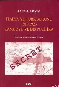 İtalya ve Türk Sorunu 1919-1923 Kamuoyu ve Dış Politika | Fabio L. Gra