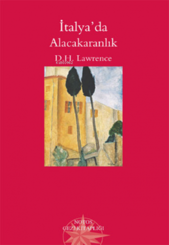 İtalya'da Alacakaranlık | D. H. Lawrence | Notos Kitap