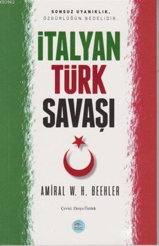 İtalyan - Türk Savaşı | Amiral W. H. Beehler | Maviçatı Yayınları