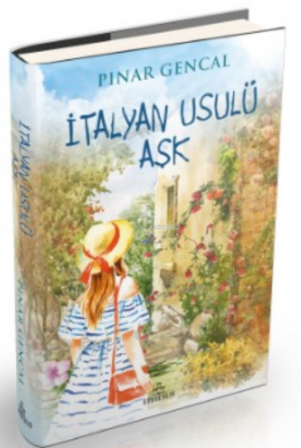 İtalyan Usulü Aşk | Pınar Gencal | Ephesus Yayınları