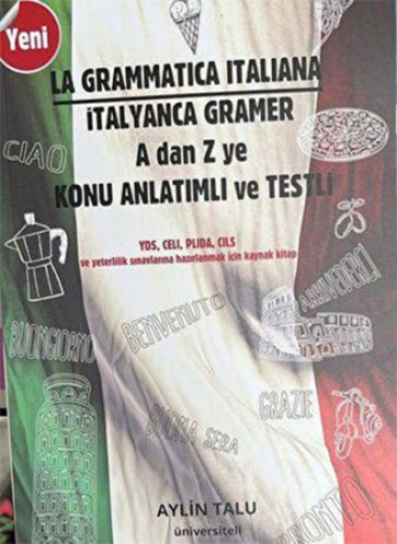 İtalyanca Gramer A dan Z ye Konu Anlatımlı ve Testli | Aylin Talu | Ün