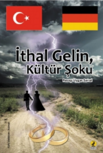 İthal Gelin;Kültür Şoku | Recep Uygar Sarıal | Ceren Yayıncılık ve Ki